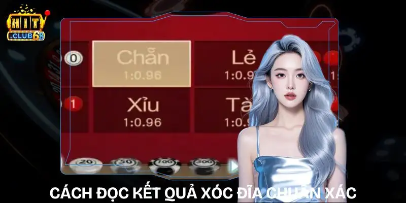 cach doc ket qua xoc dia chuan xac